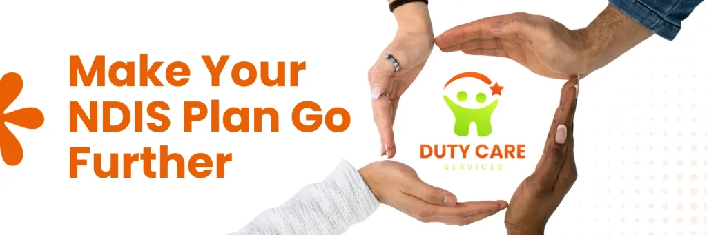 Make Your NDIS Plan Go Further