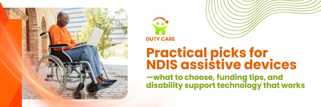 Practical Picks for NDIS Assistive Devices